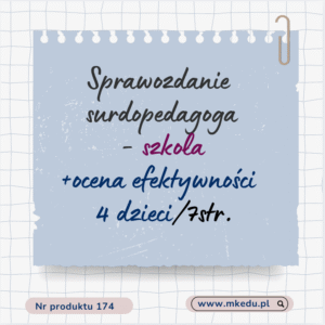 Sprawozdanie surdopedagoga – szkoła +ocena efektywności 4 uczniów/7str.
