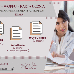 IPET + WOPFU + Karta ucznia - klasa I (wypełnione dokumenty autyzm/ZA)