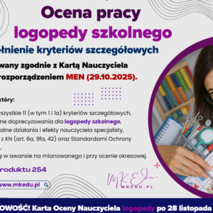 Ocena pracy nauczyciela – spełnienie kryteriów szczegółowych /logopeda szkolny (NOWE ZASADY 2025)